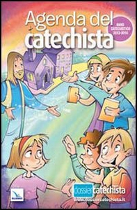 Agenda del catechista. Anno catechistico 2013-2014 - Librerie.coop