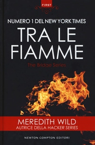 Tra le fiamme. The Bridge series - Librerie.coop