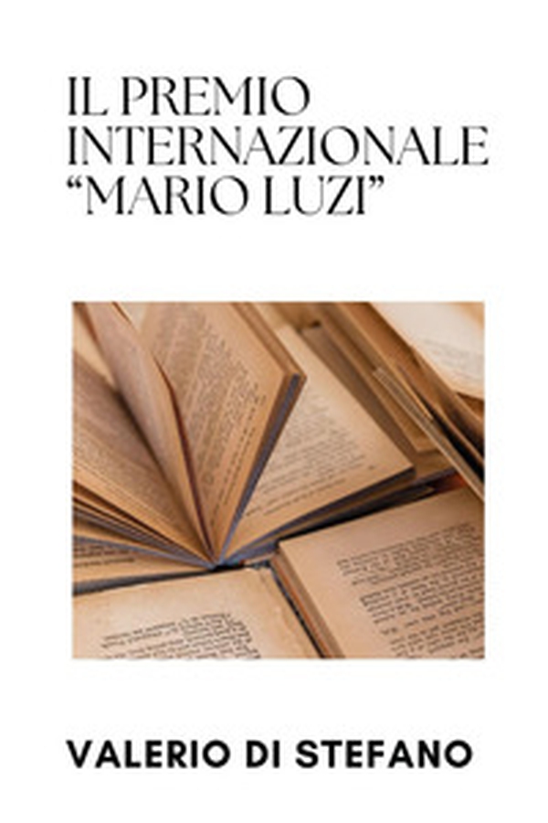 Il premio internazionale «Mario Luzi» - Librerie.coop Il premio internazionale «Mario Luzi» - Librerie.coop
