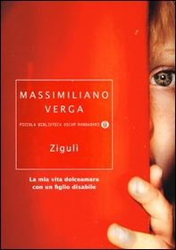 Zigulì. La mia vita dolceamara con un figlio disabile - Librerie.coop