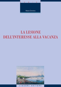 La lesione dell’interesse alla vacanza - Librerie.coop La lesione dell’interesse alla vacanza - Librerie.coop