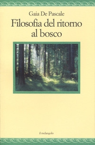 Filosofia del ritorno al bosco - Librerie.coop Filosofia del ritorno al bosco - Librerie.coop