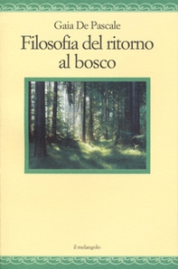 Filosofia del ritorno al bosco - Librerie.coop