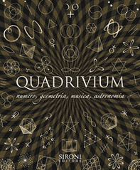 Quadrivium. Numero, geometria, musica, astronomia - Librerie.coop