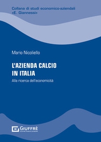 L'azienda calcio in Italia: alla ricerca dell'economicità - Librerie.coop