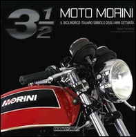 Moto Morini 3 1/2. Il bicilindrico simbolo degli anni Settanta - Librerie.coop