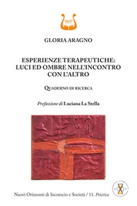 Esperienze terapeutiche: luci ed ombre nell'incontro con l'altro. Quaderno di ricerca - Librerie.coop Esperienze terapeutiche: luci ed ombre nell'incontro con l'altro. Quaderno di ricerca - Librerie.coop