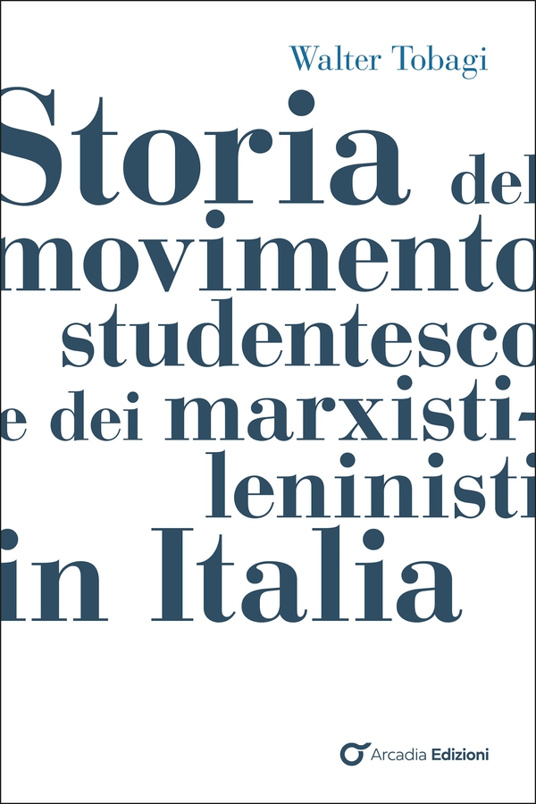 Storia del movimento studentesco e dei marxisti-leninisti in Italia - Librerie.coop