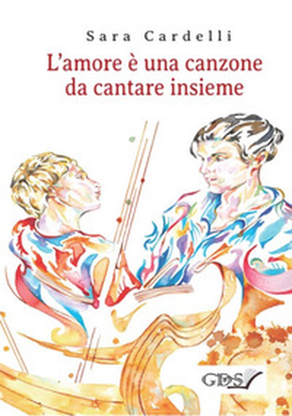 L'amore è una canzone da cantare insieme - Librerie.coop L'amore è una canzone da cantare insieme - Librerie.coop