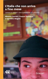 L'Italia che non arriva a fine mese. Lavoro e salari: una questione di sinistra - Librerie.coop