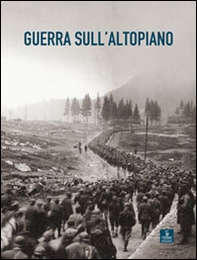 Guerra sull'altopiano - Librerie.coop