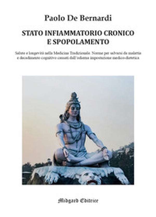 Stato infiammatorio cronico e spopolamento. Salute e longevità nella medicina tradizionale - Librerie.coop Stato infiammatorio cronico e spopolamento. Salute e longevità nella medicina tradizionale - Librerie.coop