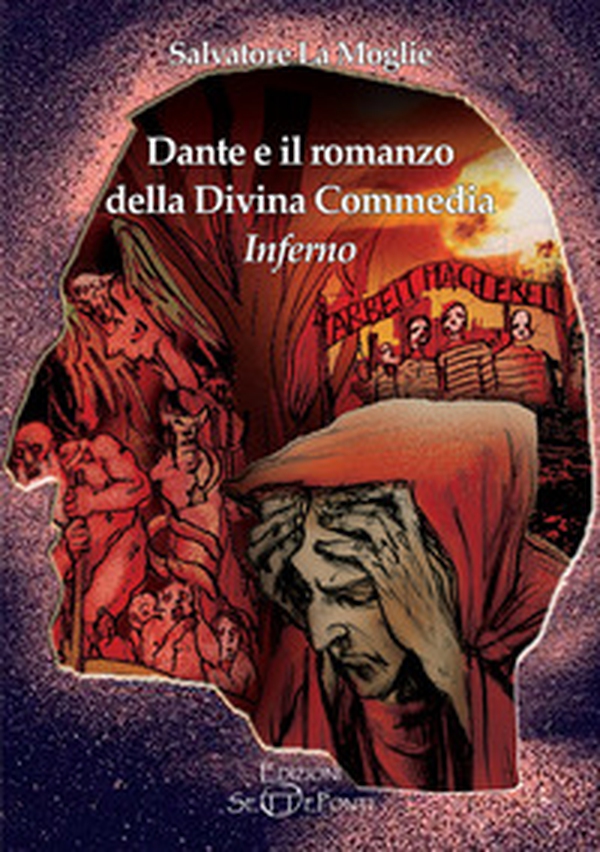 Dante e il romanzo della Divina Commedia. Inferno - Librerie.coop Dante e il romanzo della Divina Commedia. Inferno - Librerie.coop