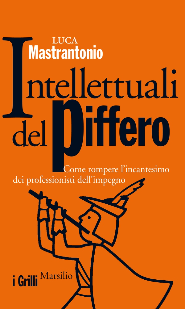 Intellettuali del piffero - Librerie.coop Intellettuali del piffero - Librerie.coop