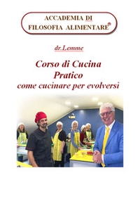 Corso di cucina pratico. Come cucinare per evolversi - Librerie.coop Corso di cucina pratico. Come cucinare per evolversi - Librerie.coop