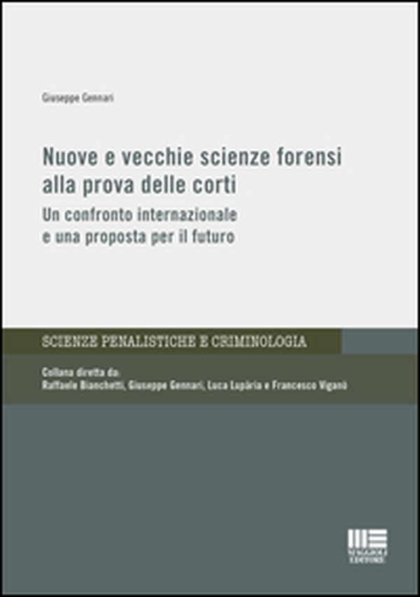 Nuove e vecchie scienze forensi alla prova delle corti - Librerie.coop Nuove e vecchie scienze forensi alla prova delle corti - Librerie.coop