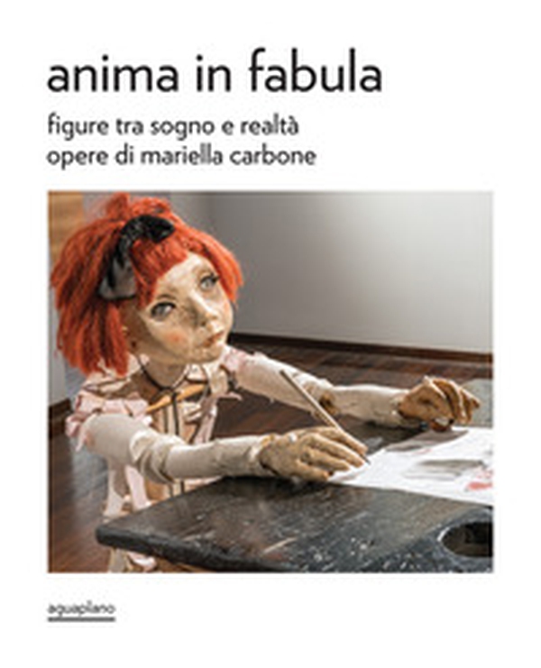 Anima in fabula. Figure tra sogno e realtà - Librerie.coop Anima in fabula. Figure tra sogno e realtà - Librerie.coop
