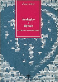 Analogico e digitale. La cultura e la comunicazione - Librerie.coop