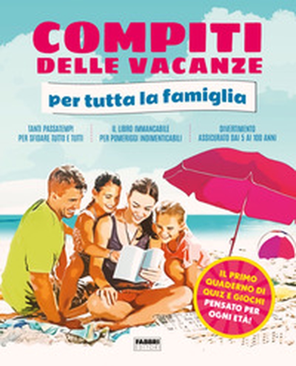 Compiti delle vacanze per tutta la famiglia - Librerie.coop Compiti delle vacanze per tutta la famiglia - Librerie.coop