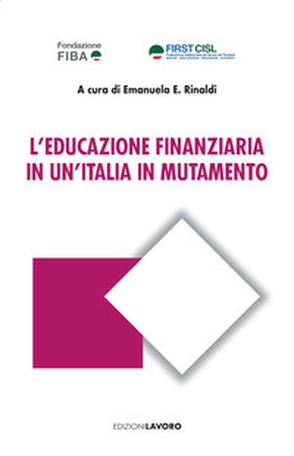 L'educazione finanziaria in un'Italia in mutamento - Librerie.coop L'educazione finanziaria in un'Italia in mutamento - Librerie.coop