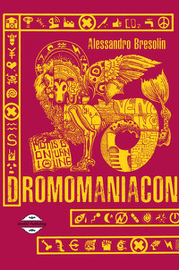 Dromomaniacon - Librerie.coop Dromomaniacon - Librerie.coop