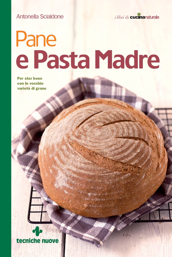 Pane e pasta madre - Librerie.coop Pane e pasta madre - Librerie.coop