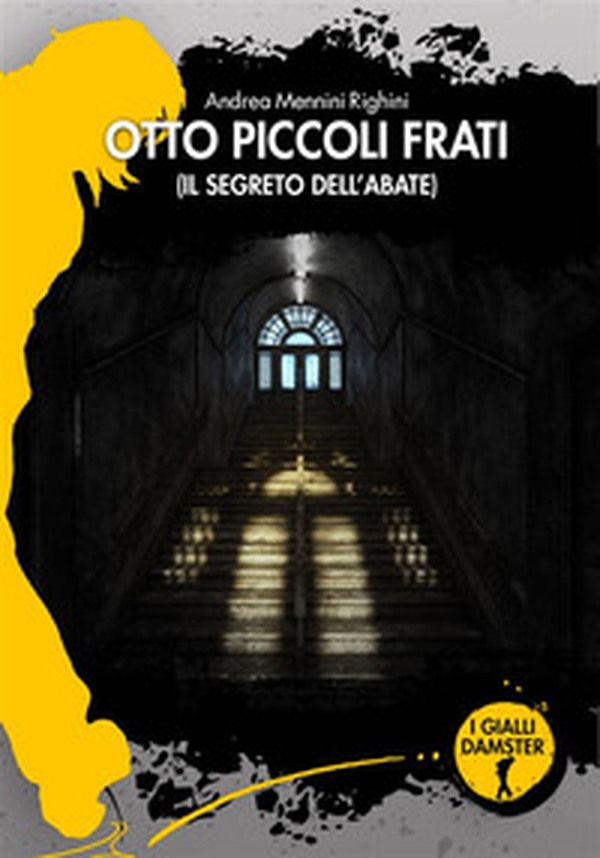 Otto piccoli frati. Il segreto dell'abate - Librerie.coop Otto piccoli frati. Il segreto dell'abate - Librerie.coop