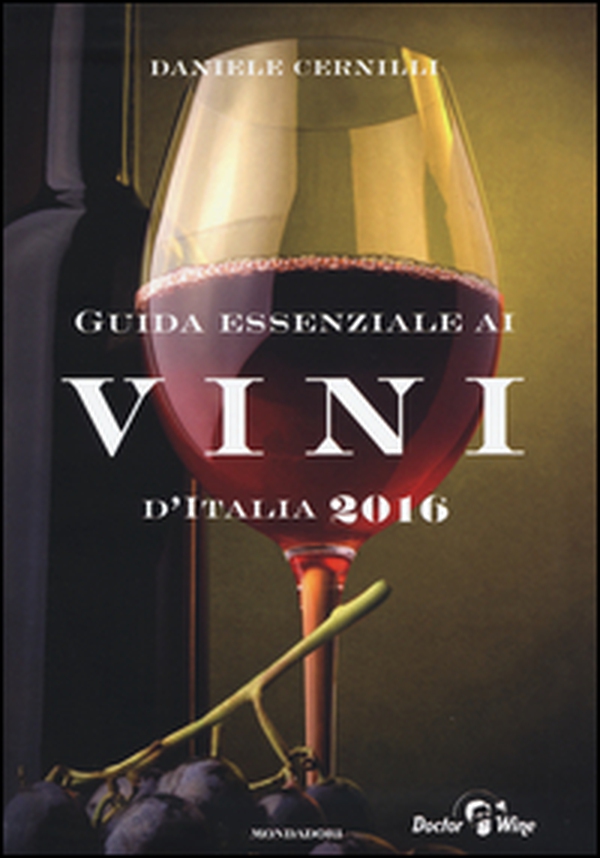 Guida essenziale ai vini d'Italia 2016 - Librerie.coop Guida essenziale ai vini d'Italia 2016 - Librerie.coop