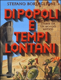 Di popoli e tempi lontani. Storie da un mondo antico - Librerie.coop