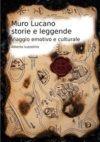 Muro Lucano storie e leggende. Viaggio emotivo e culturale - Librerie.coop