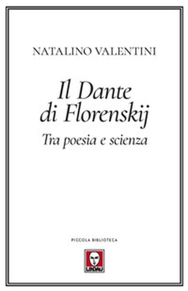 Il Dante di Florenskij. Tra poesia e scienza - Librerie.coop Il Dante di Florenskij. Tra poesia e scienza - Librerie.coop