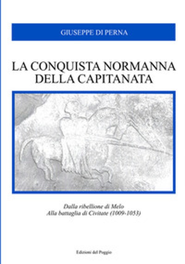 La conquista normanna della Capitanata - Librerie.coop