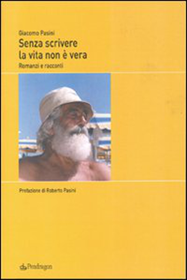 Senza scrivere la vita non è vera - Librerie.coop Senza scrivere la vita non è vera - Librerie.coop