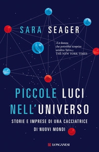 Piccole luci nell'universo. Storie e imprese di una cacciatrice di nuovi mondi - Librerie.coop Piccole luci nell'universo. Storie e imprese di una cacciatrice di nuovi mondi - Librerie.coop