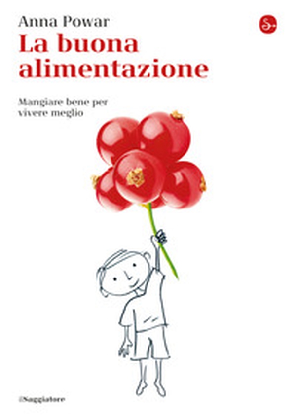 La buona alimentazione. Mangiare bene per vivere meglio - Librerie.coop La buona alimentazione. Mangiare bene per vivere meglio - Librerie.coop