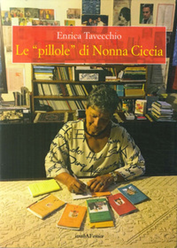 Le «pillole» di Nonna Ciccia - Librerie.coop Le «pillole» di Nonna Ciccia - Librerie.coop