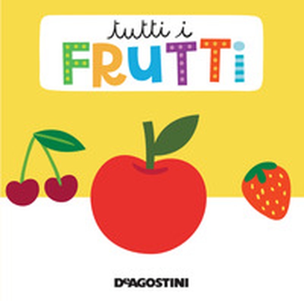 Tutti i frutti. Libro puzzle - Librerie.coop Tutti i frutti. Libro puzzle - Librerie.coop