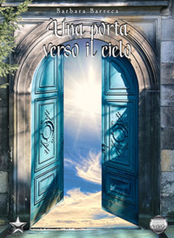 Una porta verso il cielo - Librerie.coop Una porta verso il cielo - Librerie.coop