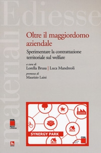 Oltre il maggiordomo aziendale. Sperimentare la contrattazione territoriale sul welfare - Librerie.coop