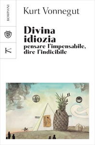 Divina idiozia - Librerie.coop Divina idiozia - Librerie.coop