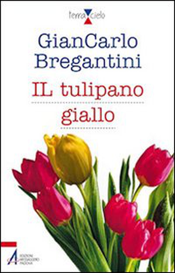 Il tulipano giallo - Librerie.coop Il tulipano giallo - Librerie.coop