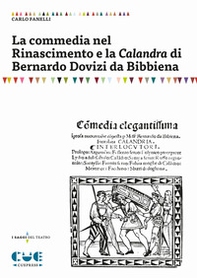 La commedia nel Rinascimento e la Calandra di Bernardo Dovizi da Bibbiena - Librerie.coop