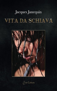 Vita da schiava - Librerie.coop