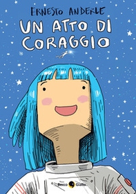 Un atto di coraggio - Librerie.coop