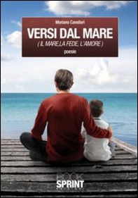 Versi dal mare. Il mare, la fede, l'amore - Librerie.coop