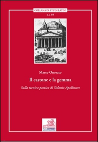 Il castone e la gemma. Sulla tecnica poetica di Sodonio Apollinare - Librerie.coop