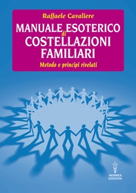 Manuale esoterico di costellazioni familiari - Librerie.coop Manuale esoterico di costellazioni familiari - Librerie.coop