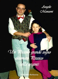 Un piccolo grande sogno chiamato pizzico. Le origini - Librerie.coop