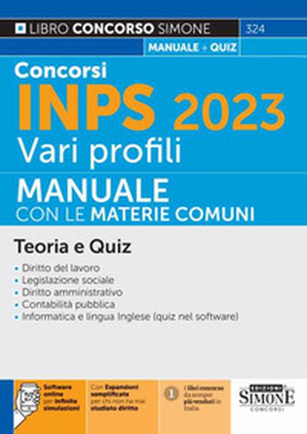 Concorsi INPS 2023 vari profili. Manuale con le materie comuni. Teoria e quiz - Librerie.coop Concorsi INPS 2023 vari profili. Manuale con le materie comuni. Teoria e quiz - Librerie.coop