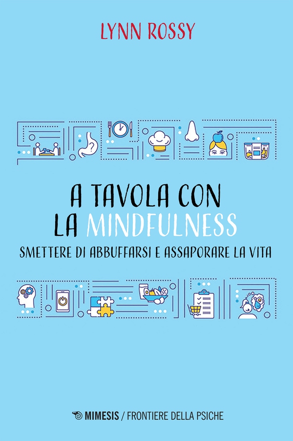 A tavola con la mindfulness - Librerie.coop A tavola con la mindfulness - Librerie.coop
